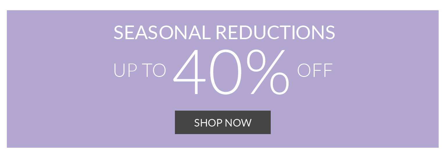 Shop Seasonal Reductions